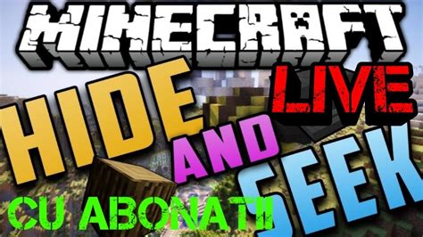 Live Minecraft Jucam Hide And Seek Cu Abonatii Youtube