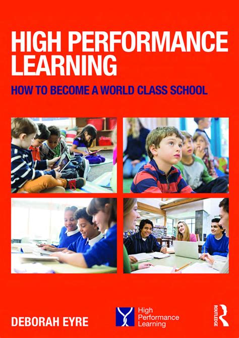 Pdf High Performance Learning How To Become A World Class School