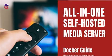 Step By Step Guide How To Deploy An All In One Self Hosted Media