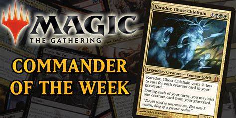 MTG Commander Of The Week Karador Ghost Chieftain Bell Of Lost Souls