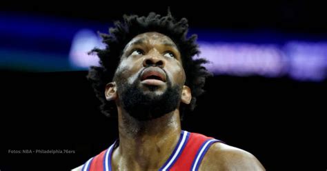 Joel Embiid Qued Fuera De Philadelphia Ers Por Lesi N