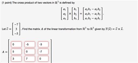 Solved Point The Cross Product Of Two Vectors In Is Chegg