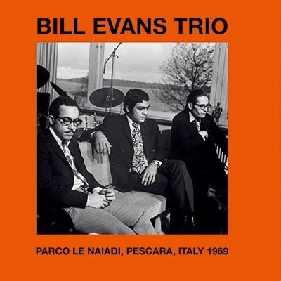 Bill Evans Trio Parco Le Naiadi Pescara Italy 1969初回限定盤