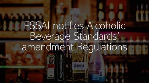 FSSAI Notifies Alcoholic Beverage Standards Amendment Regulations