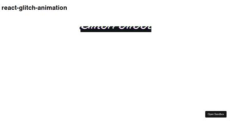 React Glitch Animation Forked Codesandbox