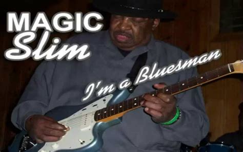 10 Things You Didnt Know About Magic Slim American Blues Scene