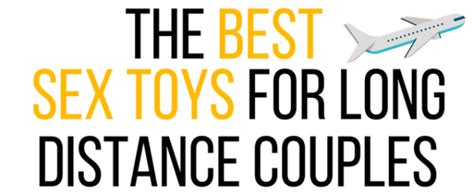 Sex Toys For Long Distance Couples