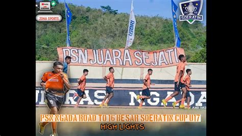 Psn Ngada Road To Besar Soeratin Cup U Cuplikan Pertandingan