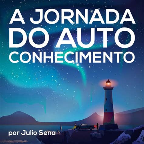 Listen To A Jornada Do Autoconhecimento Podcast Deezer