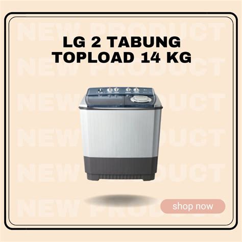 Jual Mesin Cuci LG 2 Tabung Topload 14 KG Shopee Indonesia