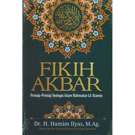 Jual Buku Fikih Akbar Prinsip Prinsip Teologis Islam Rahmatan Lil