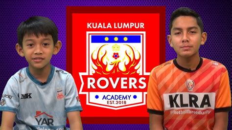 Bakat Bola Sepak Dalam KL Rovers Academy YouTube