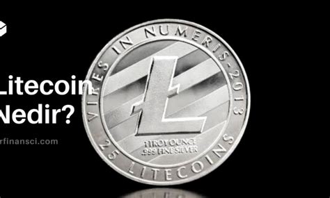 Litecoin Nedir LTC Nasıl Alınır ve Satılır Bir Finansçı