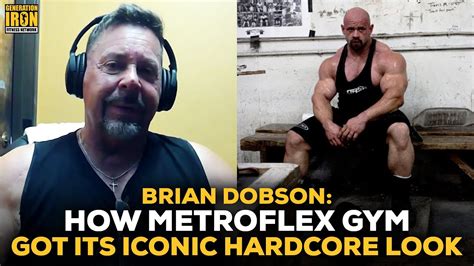 Brian Dobson Details How Metroflex Gym Got Its Iconic Hardcore Look