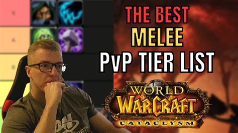 The BEST MELEE Class PvP TIER LIST WoW CATACLYSM YouTube