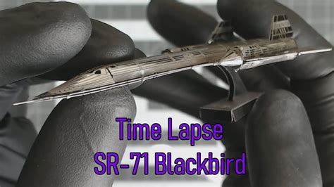 Metal Earth Model Sr 71 Blackbird Timelapse Aviation Youtube