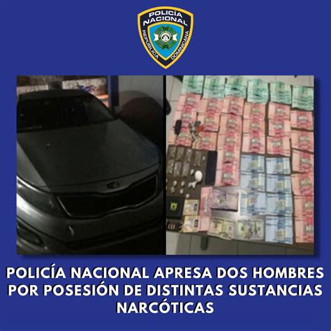 Policía Nacional Apresa Dos Hombres Por Posesión De Distintas