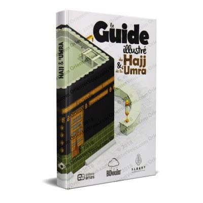 Le Guide Illustr Du Hajj Et De La Omra