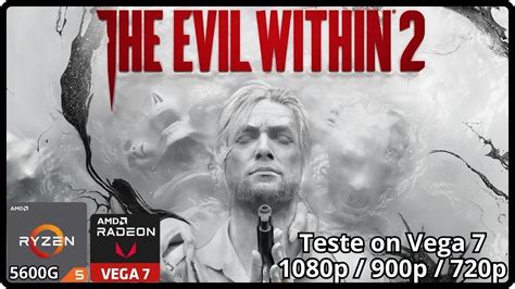 The Evil Within 2 Ryzen 5 5600G Vega 7 16gb RAM YouTube