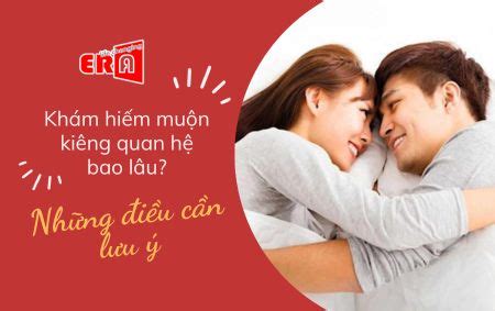 Lưu ý Khám hiếm muộn kiêng quan hệ bao lâu Era Group