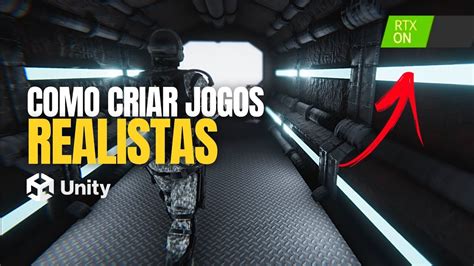 COMO CRIAR JOGOS REALISTAS NA UNITY YouTube