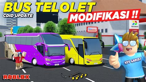 Banyak Modifikasi Bus Telolet Basuri Baru Review Cdid Update