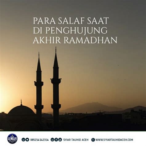 Para Salaf Saat Di Penghujung Akhir Ramadhan