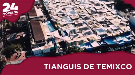 TE PRESENTAMOS EL TIANGUIS DE TEMIXCO DONDE ENCUENTRAS DE TODO YouTube