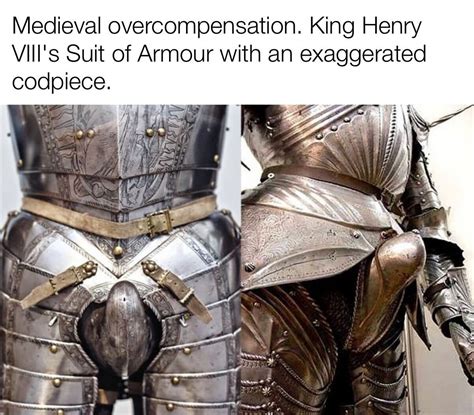 King Henry VIII’s Armor Had BDE - History In Memes