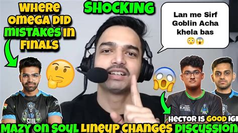 Mazy Reply On Soul Lineup Changes Discussion Reply On Omega Mistakes