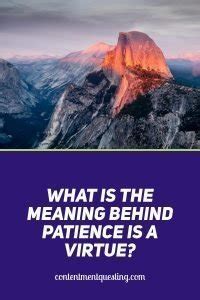 Patience is a Virtue. How Can It Improve Your Life? | Contentment Questing