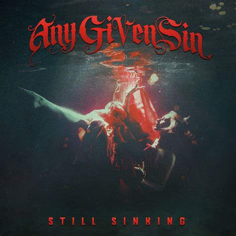 Still Sinking Single By Any Given Sin Spotify