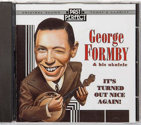 George Formby And His Ukulele Remastered Cd It S Turned Out Nice Again Restored From The