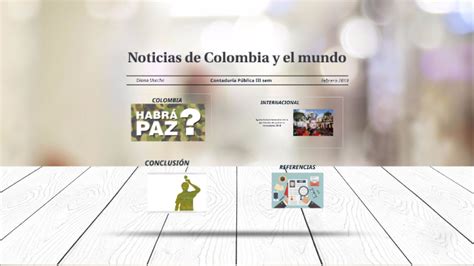 Noticias De Colombia Y El Mundo By Diana Useche On Prezi