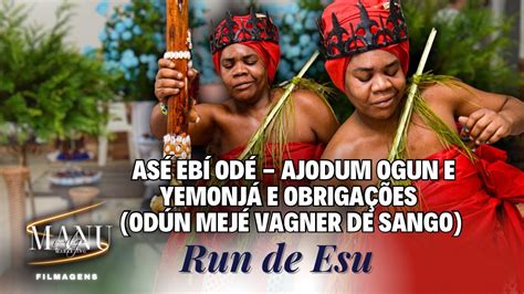 Asé Ebí Odé AJODUM OGUN E YEMONJÁ e Obrigações Run de Esu Parte 5