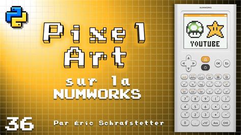 Programmons Le Jeu Pixel Art Sur La Numworks Youtube