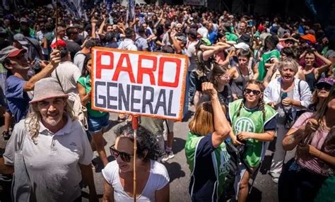 Paro General En Argentina El Detalle De Las 44 Protestas Que Hubo