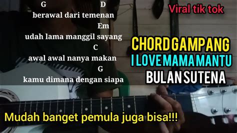 Chord Gitar Gampang I LOVE MAMA MANTU Tutorial Gitar Bulan Sutena