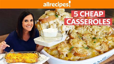 5 Cheap And Easy Casseroles Dishes Allrecipes Youtube