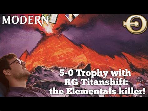 Trophy With Rg Titanshift The Elementals Killer Modern Mtgo