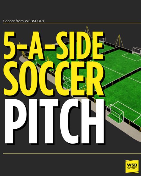 5-a-Side Soccer: Pitch - WSB Sport