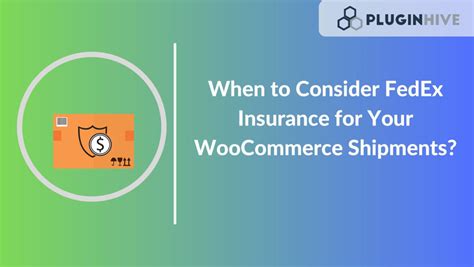 When To Consider Fedex Insurance For Your Woocommerce Shipments