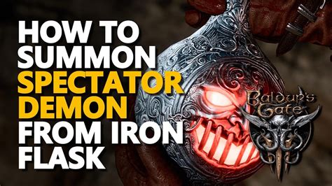 How To Summon Spectator Demon From Iron Flask Baldur S Gate Youtube