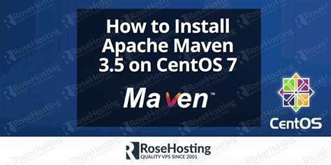 How To Install Maven On CentOS 7 RoseHosting