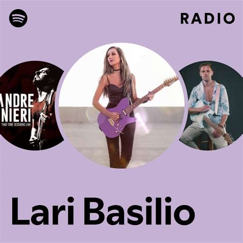 Lari Basilio Radio Playlist By Spotify Spotify