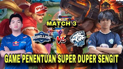 GAME PENENTUAN YANG SUPER SENGIT BANGET EVOS VS RBL MATCH 3 YouTube