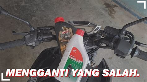 WAJIB DIGANTI KETIKA MEMBELI MOTOR BEKAS GANTI OLI DAN COOLANT DI