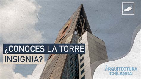 Conoces La Torre Insignia Youtube