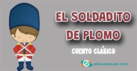 El Soldadito De Plomo Cuento Cl Sico Para Ni Os