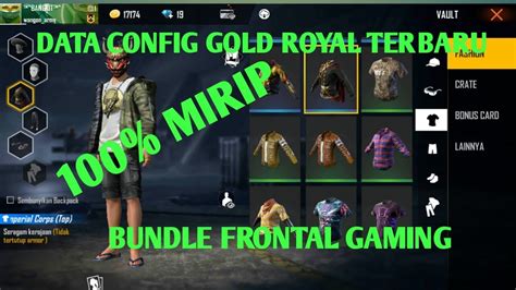 100 MIRIP DATA CONFIG BUNDLE FRONTAL GAMING DARI GOLD ROYAL TERBARU